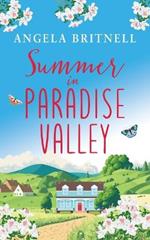 Summer in Paradise Valley: A brand new heart-warming, uplifting romance