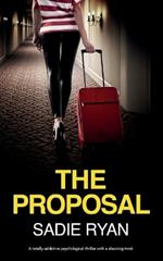 The Proposal: A totally addictive psychological thriller with a shocking twist