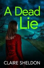 A Dead Lie: An utterly addictive crime thriller full of twists