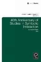 40th Anniversary of Studies in Symbolic Interaction