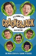 It's Friday, It's Crackerjack!: The Inside Story of a Teatime TV Classic