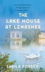 The Lake House at Lenashee: An Unsolved Irish Mystery