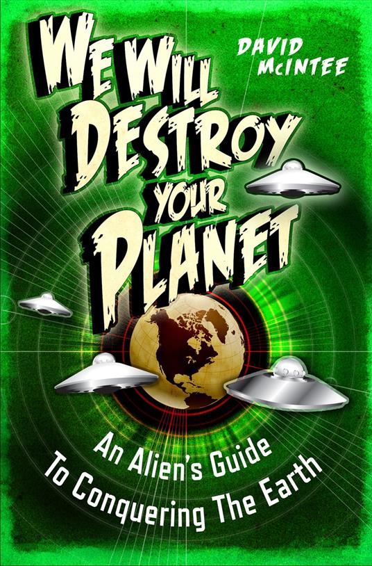 We Will Destroy Your Planet