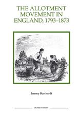 The Allotment Movement in England, 1793-1873