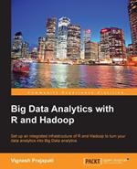 Big Data Analytics with R and Hadoop: If you're an R developer looking to harness the power of big data analytics with Hadoop, then this book tells you everything you need to integrate the two. You'll end up capable of building a data analytics engine with huge potential.