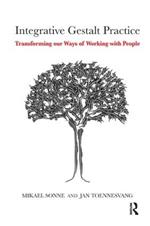 Integrative Gestalt Practice: Transforming our Ways of Working with People