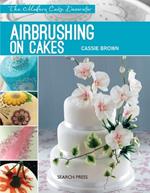 Modern Cake Decorator: Airbrushing on Cakes