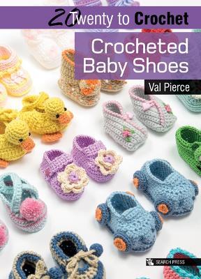 20 to Crochet: Crocheted Baby Shoes - Val Pierce - cover