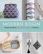 Modern Kogin: Simple & Stylish Sashiko Embroidery Projects