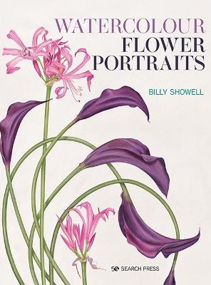 Watercolour Flower Portraits - Billy Showell - cover