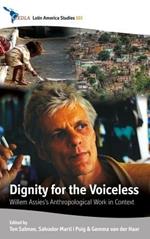 Dignity for the Voiceless: Willem Assies's Anthropological Work in Context