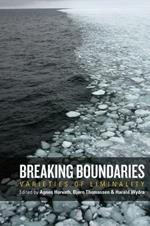 Breaking Boundaries: Varieties of Liminality