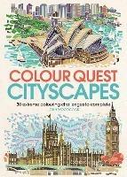 Colour Quest (R) Cityscapes: 30 Extreme Colouring Challenges to Complete