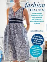 Fashion Hacks: Use Simple Sewing Techniques to Recycle, Reuse, and Revamp Your Clothes for a More Mindful Approach to Fashion