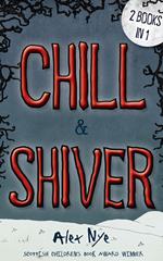 Chill & Shiver