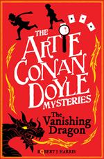 Artie Conan Doyle and the Vanishing Dragon