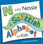 N is for Nessie: A Scottish Alphabet for Kids