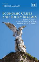 Economic Crises and Policy Regimes: The Dynamics of Policy Innovation and Paradigmatic Change