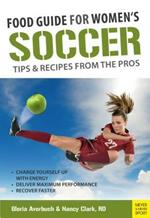 Food Guide for Womens Soccer: Tips & Recipes from the Pros