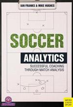 Soccer Analytics: Successful Coaching Through Match Analyses