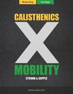 Calisthenics & Mobility: Supple & Strong