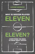 Why Is Soccer Played Eleven Against Eleven?