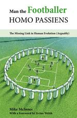 Man the Footballer—Homo Passiens