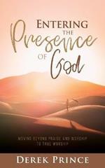 Entering the Presence of God