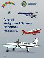 Aircraft Weight and Balance Handbook: FAA-H-8083-1a