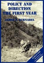 The U.S. Army and the Korean War: Policy and Direction - The First Year