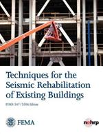 Techniques for the Seismic Rehabilitation of Existing Buildings (Fema 547 - October 2006)