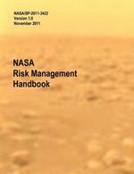 NASA Risk Management Handbook. Version 1.0. NASA/SP-2011-3422