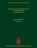 Human Factors Considerations of Undergrounds in Insurgencies (Assessing Revolutionary and Insurgent Strategies Series)