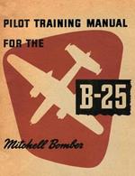 Pilot Training Manual for the B-25 Mitchell Bomber