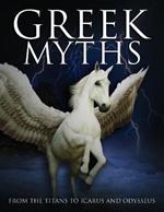 Greek Myths: From the Titans to Icarus and Odysseus