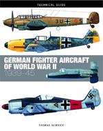 German Fighter Aircraft of World War II