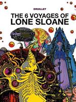 Lone Sloane: The 6 Voyages of Lone Sloane