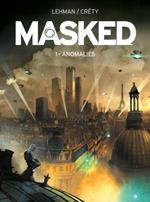 Masked: Anomalies