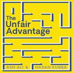 The Unfair Advantage