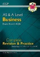 AS and A-Level Business: AQA Complete Revision & Practice - for exams in 2024 (with Online Edition)