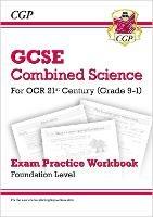 GCSE Combined Science: OCR 21st Century Exam Practice Workbook - Foundation