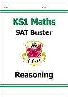 KS1 Maths SAT Buster: Reasoning (for the 2023 tests)