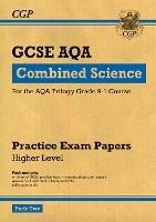 GCSE Combined Science AQA Practice Papers: Higher Pack 2