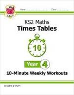 KS2 Year 4 Maths Times Tables 10-Minute Weekly Workouts