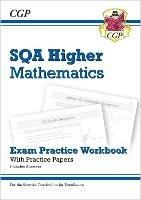 CfE Higher Maths: SQA Exam Practice Workbook - includes Answers