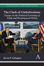 The Clash of Globalizations: Essays on the Political Economy of Trade and Development Policy