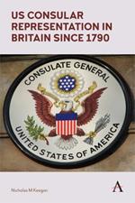 US Consular Representation in Britain since 1790