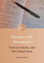 Dialogues with Ethnography: Notes on Classics, and How I Read Them