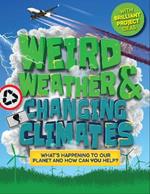 Weird Weather and Changing Climates: What's happening to our planet and how can you help?