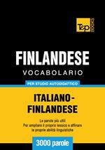 Vocabolario Italiano-Finlandese per studio autodidattico - 3000 parole